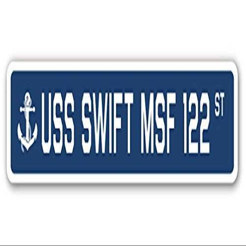USS Swift MSF 122 Street Sign us Navy Ship Veteran Sailor Gift