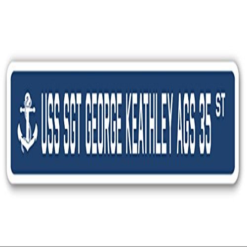 USS SGT George KEATHLEY AGS 35 Street Sign us Navy Ship Veteran Sailor Gift