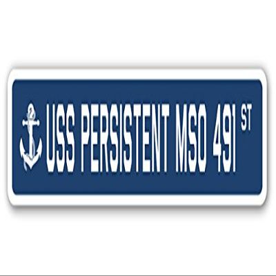 USS Persistent MSO 491 Street Sign us Navy Ship Veteran Sailor Gift