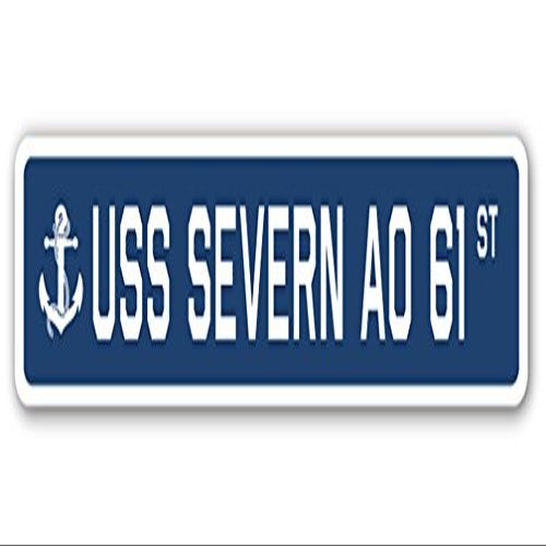 USS Severn AO 61 Street Sign us Navy Ship Veteran Sailor Gift