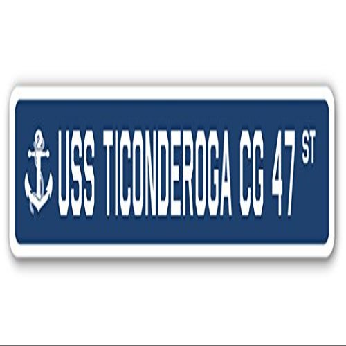 USS Ticonderoga CG 47 Street Sign us Navy Ship Veteran Sailor Gift