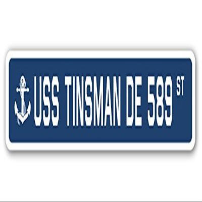 USS TINSMAN DE 589 Street Sign us Navy Ship Veteran Sailor Gift