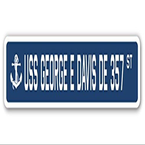 USS George E Davis DE 357 Street Sign us Navy Ship Veteran Sailor Gift