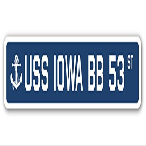 USS Iowa BB 53 Street Sign us Navy Ship Veteran Sailor Gift