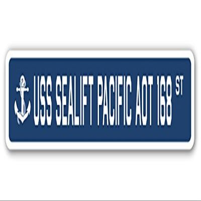 USS SEALIFT Pacific AOT 168 Street Sign us Navy Ship Veteran Sailor Gift