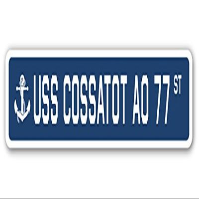 USS Cossatot AO 77 Street Sign us Navy Ship Veteran Sailor Gift