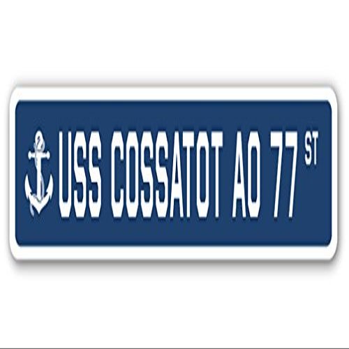 USS Cossatot AO 77 Street Sign us Navy Ship Veteran Sailor Gift