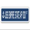 USS Empire State AP 1001 Street Sign us Navy Ship Veteran Sailor Gift view 1