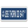 USS Thorn DD 647 Street Sign us Navy Ship Veteran Sailor Gift view 1