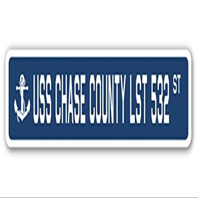 USS Chase County LST 532 Street Sign us Navy Ship Veteran Sailor Gift