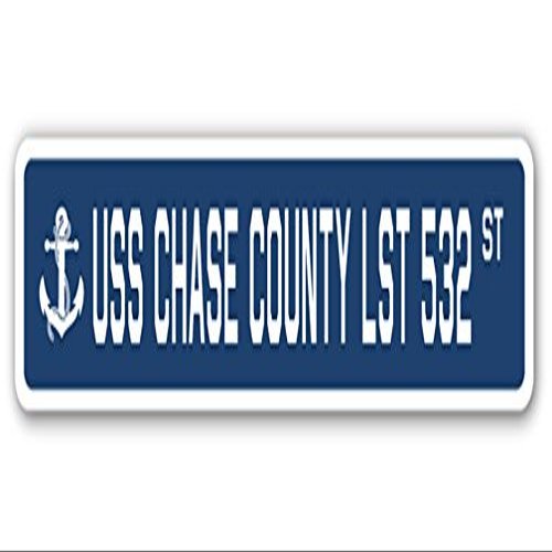 USS Chase County LST 532 Street Sign us Navy Ship Veteran Sailor Gift