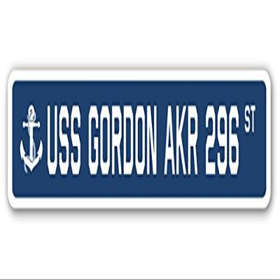 USS Gordon AKR 296 Street Sign us Navy Ship Veteran Sailor Gift