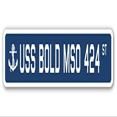 USS Bold MSO 424 Street Sign us Navy Ship Veteran Sailor Gift