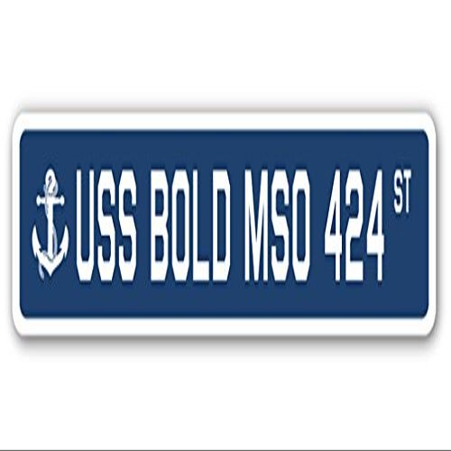USS Bold MSO 424 Street Sign us Navy Ship Veteran Sailor Gift