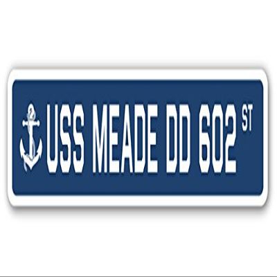 USS Meade DD 602 Street Sign us Navy Ship Veteran Sailor Gift