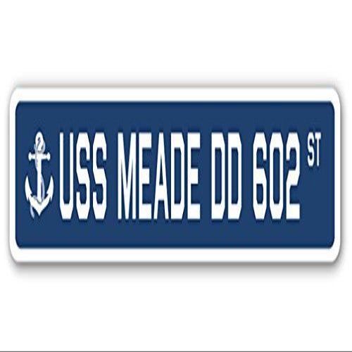 USS Meade DD 602 Street Sign us Navy Ship Veteran Sailor Gift