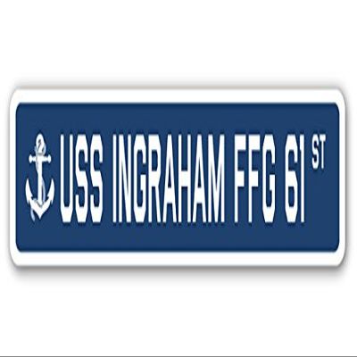 USS Ingraham FFG 61 Street Sign us Navy Ship Veteran Sailor Gift
