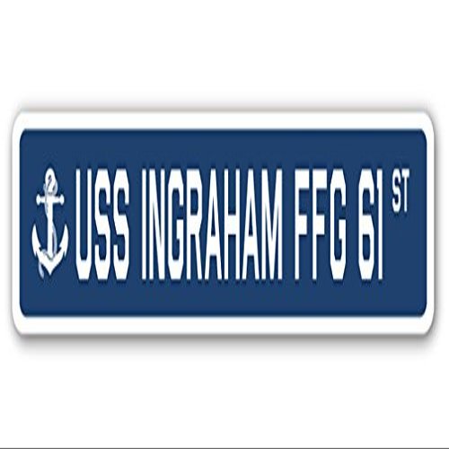 USS Ingraham FFG 61 Street Sign us Navy Ship Veteran Sailor Gift