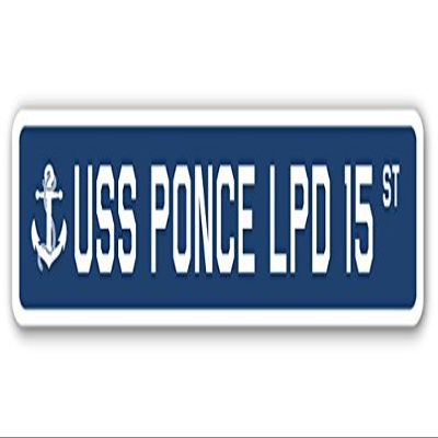 USS Ponce LPD 15 Street Sign us Navy Ship Veteran Sailor Gift