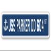 USS Parker DD 604 Street Sign us Navy Ship Veteran Sailor Gift view 1