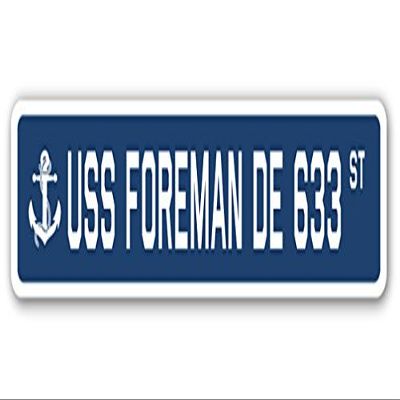 USS Foreman DE 633 Street Sign us Navy Ship Veteran Sailor Gift