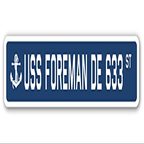 USS Foreman DE 633 Street Sign us Navy Ship Veteran Sailor Gift
