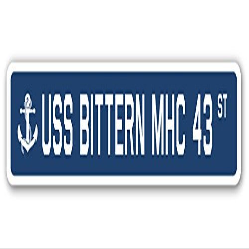 USS Bittern MHC 43 Street Sign us Navy Ship Veteran Sailor Gift