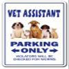 Vet Assistant Sign Veterinarian Veterinary Animal Dogs Cats Grooming vets | Indoor/Outdoor | 20" Tall view 1