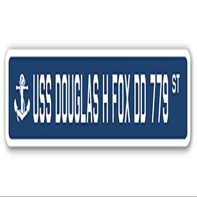 USS Douglas H Fox DD 779 Street Sign us Navy Ship Veteran Sailor Gift