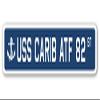 USS Carib ATF 82 Street Sign us Navy Ship Veteran Sailor Gift view 1