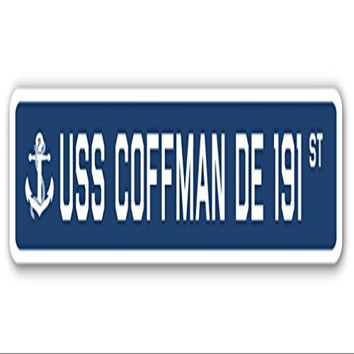 USS Coffman DE 191 Street Sign us Navy Ship Veteran Sailor Gift