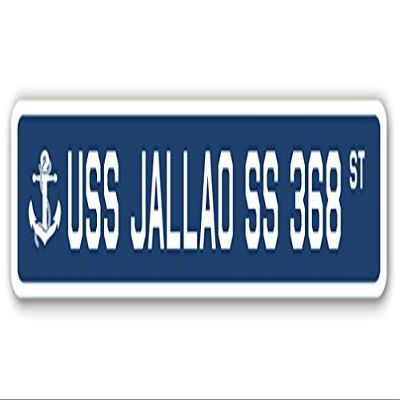 USS JALLAO SS 368 Street Sign us Navy Ship Veteran Sailor Gift
