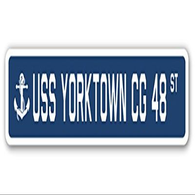 USS Yorktown CG 48 Street Sign us Navy Ship Veteran Sailor Gift