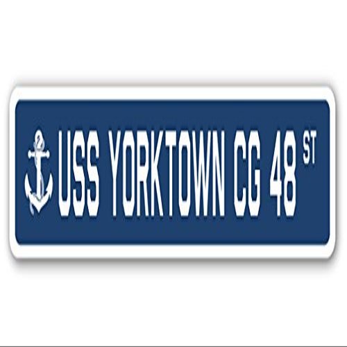 USS Yorktown CG 48 Street Sign us Navy Ship Veteran Sailor Gift