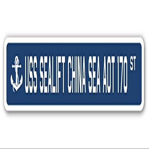 USS SEALIFT China SEA AOT 170 Street Sign us Navy Ship Veteran Sailor Gift