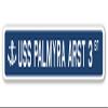 USS Palmyra ARST 3 Street Sign us Navy Ship Veteran Sailor Gift view 1