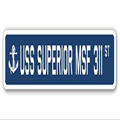 USS Superior MSF 311 Street Sign us Navy Ship Veteran Sailor Gift