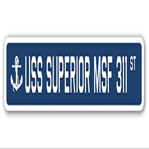 USS Superior MSF 311 Street Sign us Navy Ship Veteran Sailor Gift