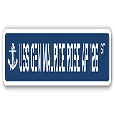 USS GEN Maurice Rose AP 126 Street Sign us Navy Ship Veteran Sailor Gift