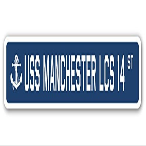 USS Manchester LCS 14 Street Sign us Navy Ship Veteran Sailor Gift