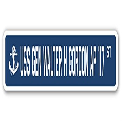 USS GEN Walter H Gordon AP 117 Street Sign us Navy Ship Veteran Sailor Gift