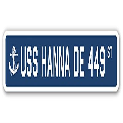 USS Hanna DE 449 Street Sign us Navy Ship Veteran Sailor Gift