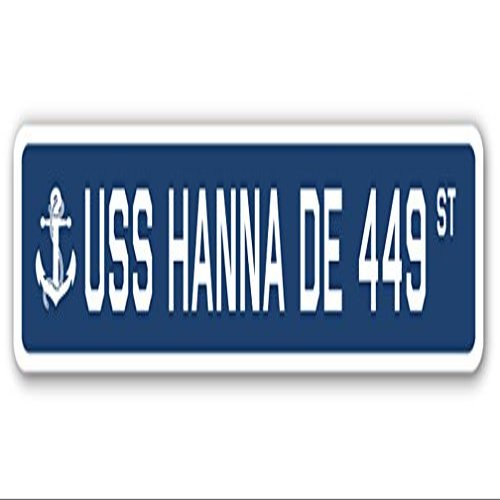 USS Hanna DE 449 Street Sign us Navy Ship Veteran Sailor Gift
