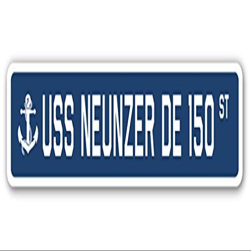 USS NEUNZER DE 150 Street Sign us Navy Ship Veteran Sailor Gift