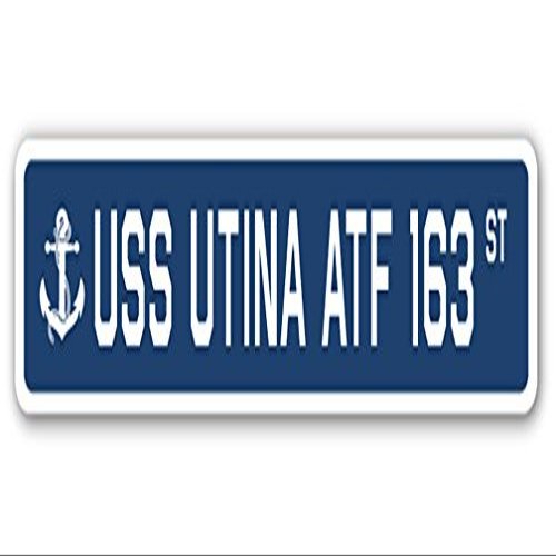 USS UTINA ATF 163 Street Sign us Navy Ship Veteran Sailor Gift