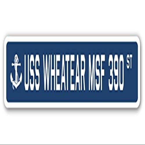 USS Wheatear MSF 390 Street Sign us Navy Ship Veteran Sailor Gift