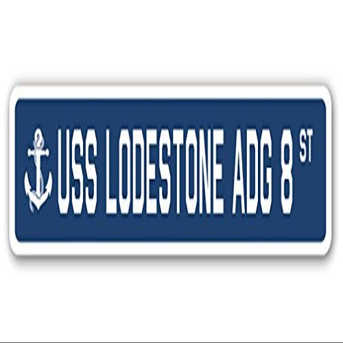USS Lodestone ADG 8 Street Sign us Navy Ship Veteran Sailor Gift