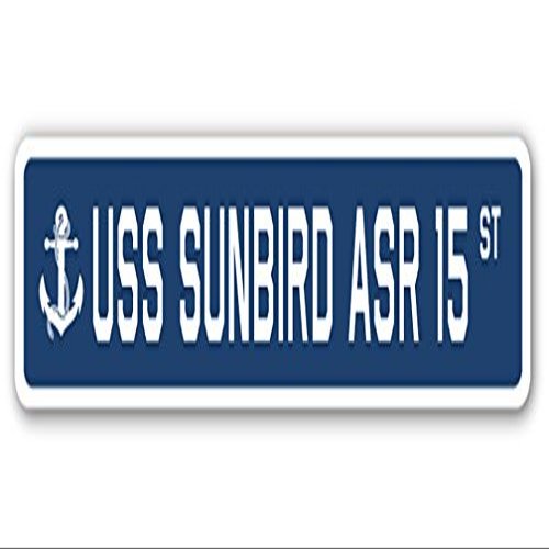 USS Sunbird ASR 15 Street Sign us Navy Ship Veteran Sailor Gift