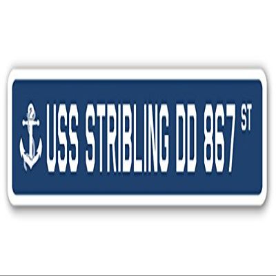 USS STRIBLING DD 867 Street Sign us Navy Ship Veteran Sailor Gift