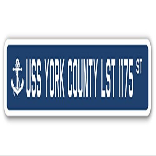 USS York County LST 1175 Street Sign us Navy Ship Veteran Sailor Gift